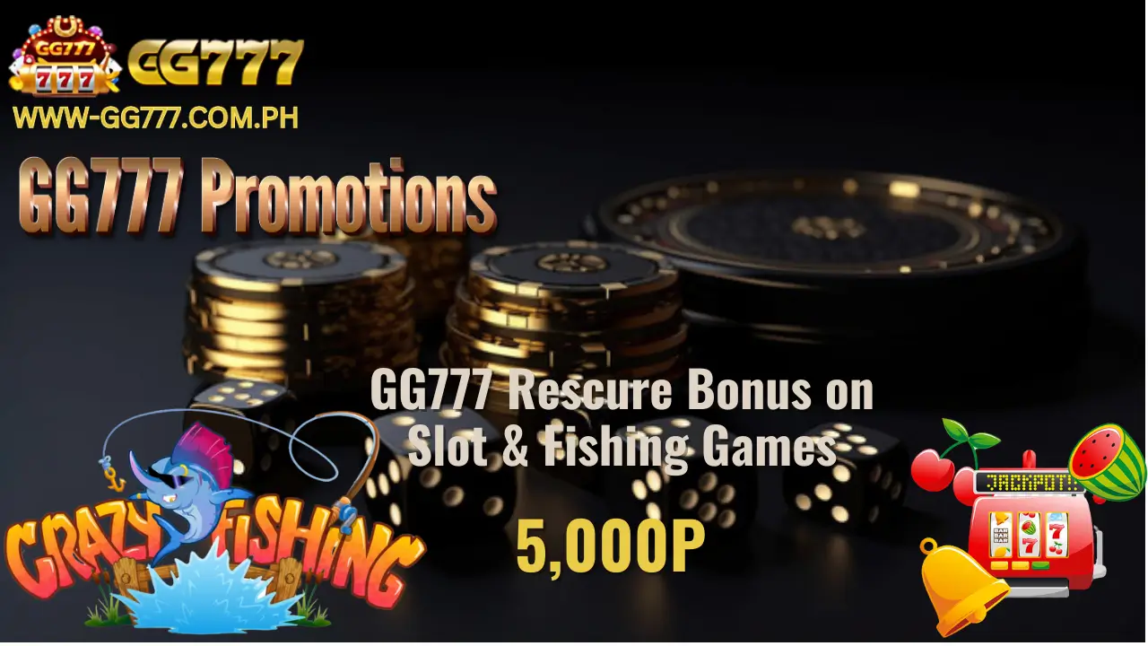 GG777 Rescure Bonus on Slot & Fishing Games