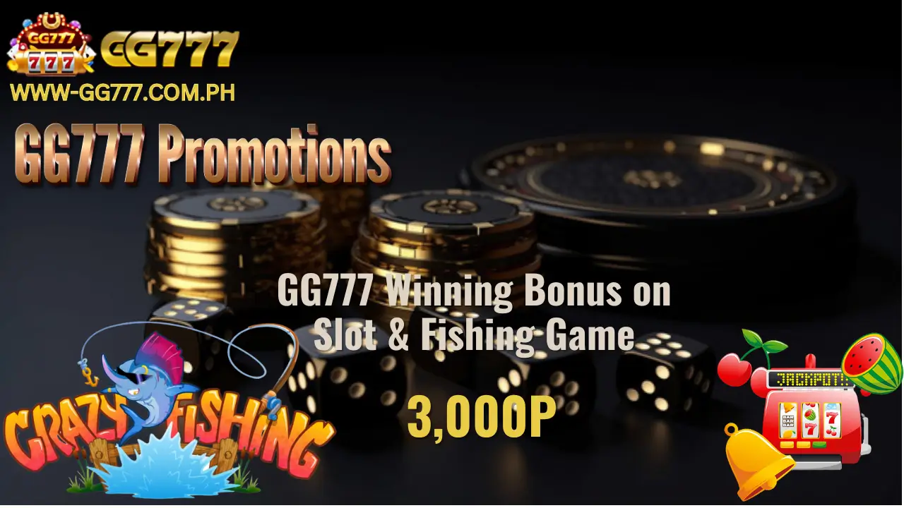 GG777 Winning Bonus on Slot & Fishing Game
